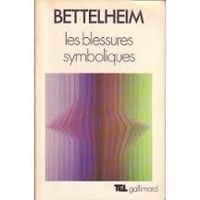 Couverture du livre Les Blessures symboliques  - Bruno Bettelheim