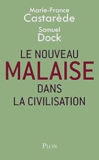 Couverture du livre Le nouveau malaise dans la civilisation - Marie France Castarede - Samuel Dock