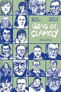 Couverture du livre Gens de Clamecy - Edmond Baudoin - Mireille Hannon