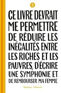 Couverture du livre Ce livre devrait me permettre de réduire les inégalités entre les riches et les pauvres - Sylvain Mazas