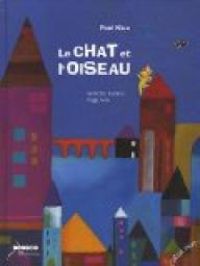 Couverture du livre Le chat et l'oiseau - Geraldine Elschner - Peggy Nille