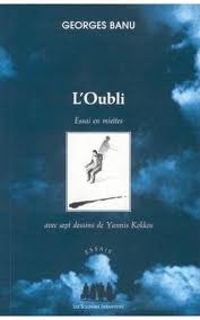 Georges Banu - L'Oubli