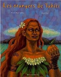 Couverture du livre Les Orangers de Tahiti - Roxane Marie Galliez