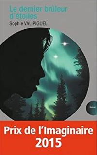 Couverture du livre Le dernier brûleur d'étoiles - Sophie Val Piguel