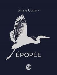 Marie Cosnay - Épopée