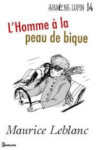 Couverture du livre Arsène Lupin : L'homme à la peau de bique - Maurice Leblanc