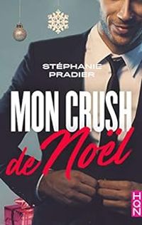 Couverture du livre Mon crush de Noël - Stephanie Pradier