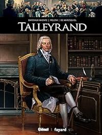 Couverture du livre Talleyrand - Emmanuel De Waresquiel - Andrea Meloni - Marie Gloris Bardiaux Vaiente