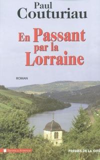 Paul Couturiau - En passant par la Lorraine