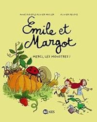 Couverture du livre Merci les monstres ! - Olivier Deloye - Anne Didier - Olivier Muller