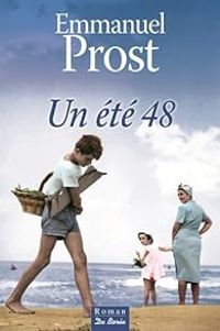 Couverture du livre Un été 48 - Emmanuel Prost