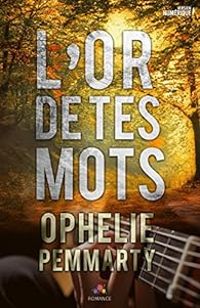 Couverture du livre L'or de tes mots - Ophelie Pemmarty