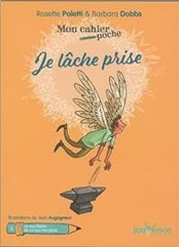 Rosette Poletti - Mon cahier poche : Je lâche prise