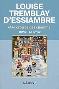 Couverture du livre La dérive - Louise Tremblay Dessiambre