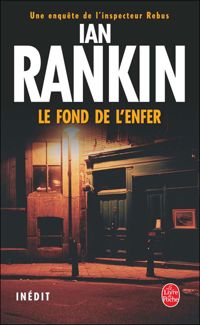 Ian Rankin - Le fond de l'enfer