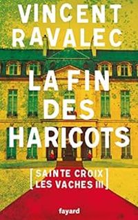 Vincent Ravalec - La fin des haricots