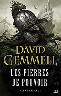 David Gemmell - Les pierres de pouvoir - Intégrale