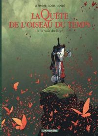 Couverture du livre La  Voie du Rige - Regis Loisel - Serge Le Tendre - Vincent Mallie