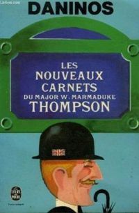 Daninos Pierre - Les Nouveaux carnets du major W. Marmaduke Thompson