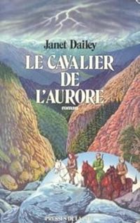 Couverture du livre Le cavalier de l'aurore - Janet Dailey