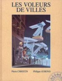 Pierre Christin - Philippe Aymond - Les voleurs de villes