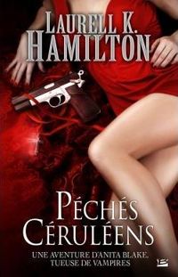 Laurell Hamilton - Péchés céruléens