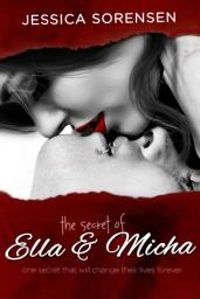 Jessica Sorensen - The Secret of Ella and Micha