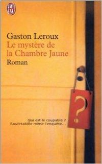 Couverture du livre Mystere de la chambre jaune mai 2005 (Le) - Gaston Leroux