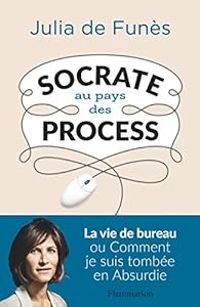 Couverture du livre Socrate au pays des process - Julia De Funes