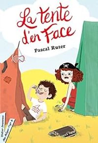 Couverture du livre La tente d'en face - Pascal Ruter