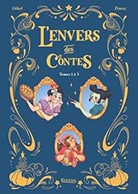 Couverture du livre L'envers des contes - Intégrale  - Gihef  - Catherine Girard Audet