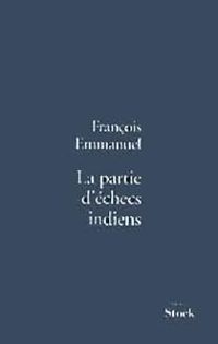 Francois Emmanuel - La partie d'échecs indiens
