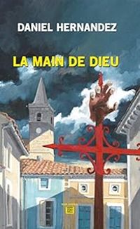 Daniel Hernandez - La main de dieu