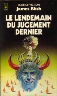 James Blish - Le Lendemain du Jugement Dernier