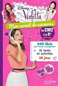 Couverture du livre Violetta : Mon carnet de vacances - Du CM2 à la 6e - Michele Lecreux - Loic Audrain - Sandra Lebrun - Clemence Roux De Luze