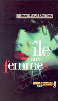 Couverture du livre L'île aux femmes - Jean Paul Delfino