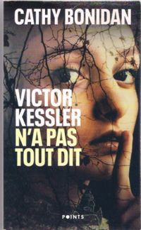 Cathy Bonidan - Victor Kessler n'a pas tout dit