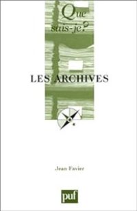 Jean Favier - Les archives