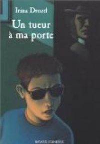 Couverture du livre Un Tueur à ma porte - Irina Drozd