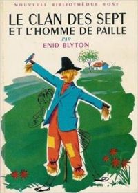 Enid Blyton - Le Clan des Sept et l'homme de paille