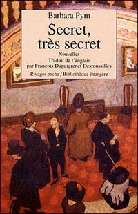 Couverture du livre Secret, très secret - Barbara Pym