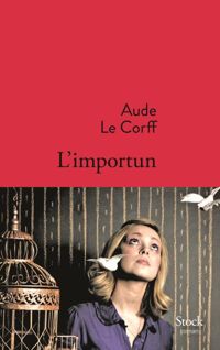 Couverture du livre L'importun - Aude Le Corff