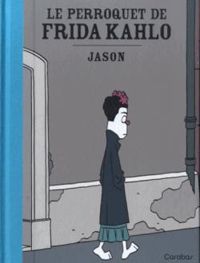  Jason - Le perroquet de Frida Kahlo