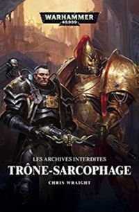 Chris Wraight - Trône-Sarcophage