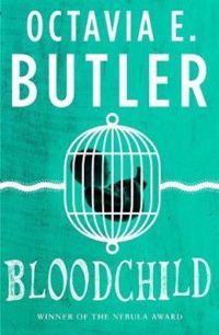 Octavia E Butler - Bloodchild