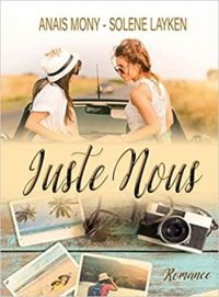 Couverture du livre Juste nous - Anais Mony - Solene Layken