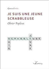 Couverture du livre Je suis une jeune scrabbleuse - Olivier Papleux