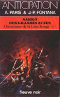 Couverture du livre Sarko des grandes zunes - Jean Pierre Fontana - Alain Paris