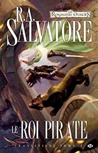 R A Salvatore - Le roi pirate