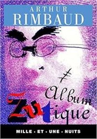 Arthur Rimbaud - Album Zutique